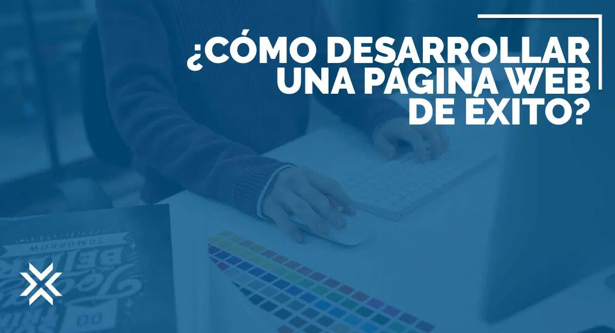 Como desarrollar una página web de éxito