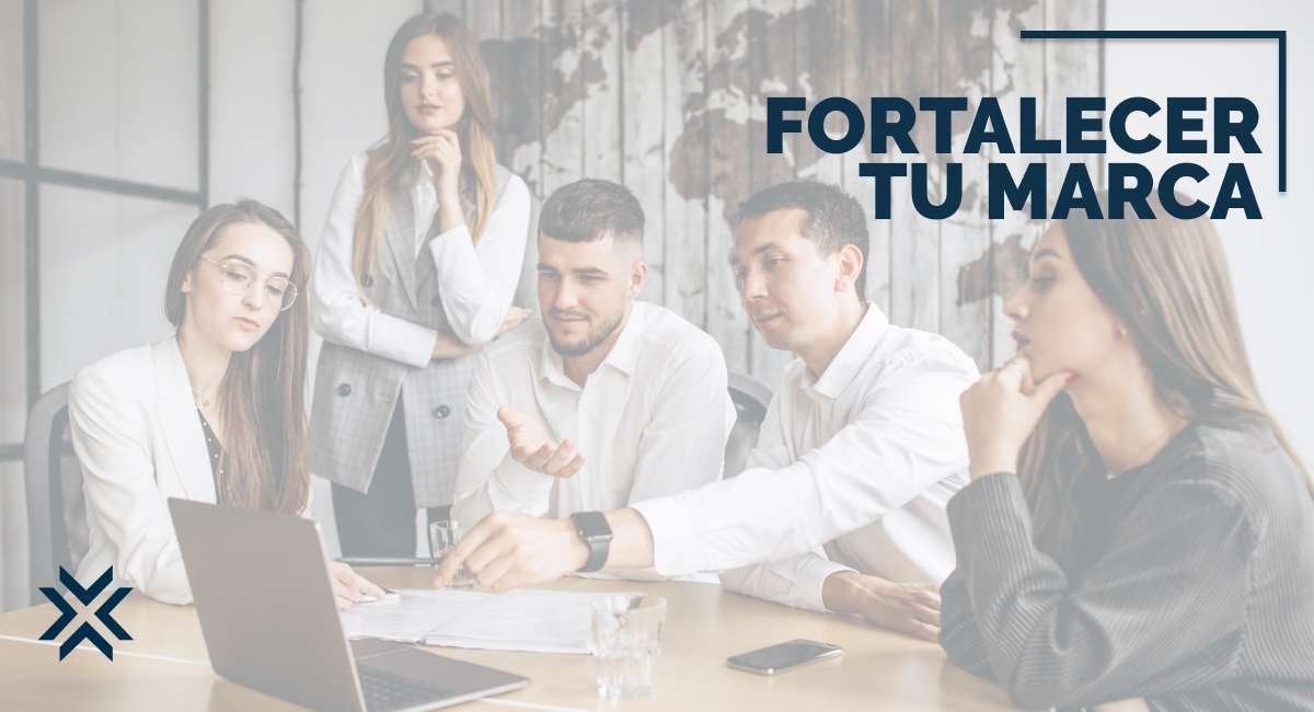 Fortalecer tu marca