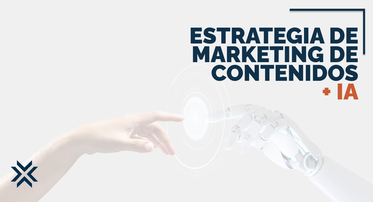 Estrategia de marketing de contenidos + IA