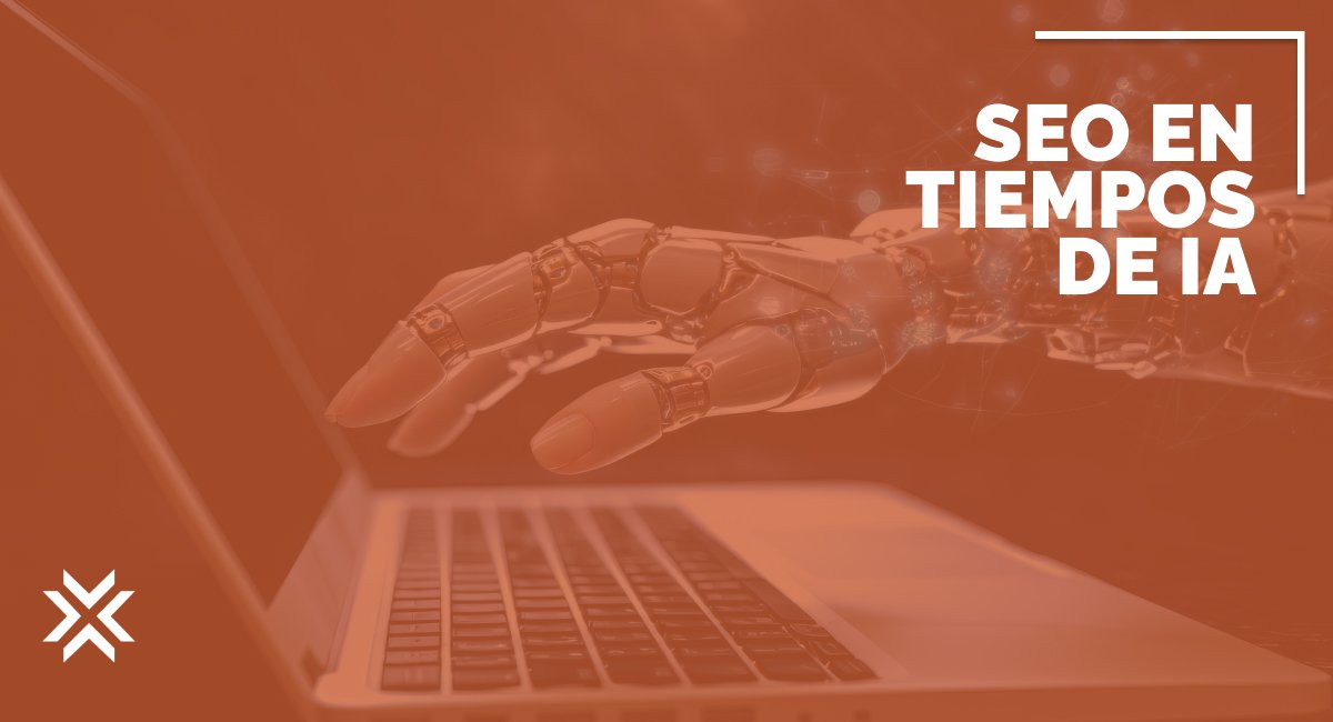 SEO en tiempos de IA