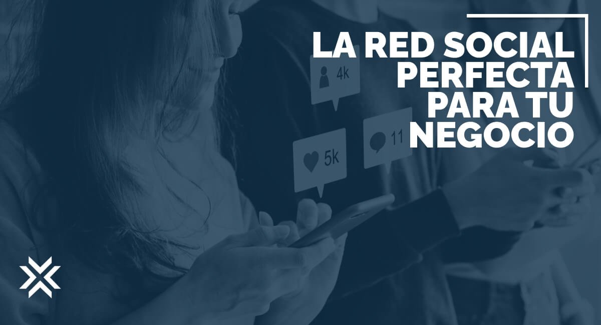 La red social perfecta para tu negocio